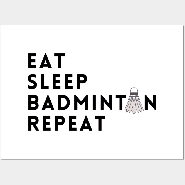 eat sleep badminton repeat Wall Art by TheParallelX